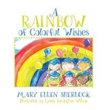 A Rainbow Of Colorful Wishes
