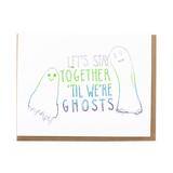 Til We're Ghosts Card