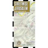Streetwise Jerusalem Map - Laminated City Street Map Of Jerusalem, Israel: Folding Pocket Size Travel Map