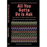 All You Gotta Do Is Ask