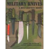 Military Knives A Reference Book From The Pages Of Knife World Magazine