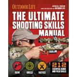 The Ultimate Shooting Skills Manual: 2020 Paperback Outdoor Life Ammo Rifles Pistols Ar Shotguns Firearms