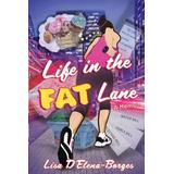 Life In The Fat Lane