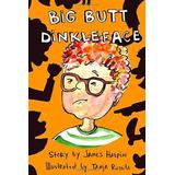 Big Butt Dinkleface
