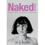 Naked (In Italy): A Memoir About The Pitfalls Of La Dolce Vita
