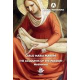 The Accounts Of The Passion: Meditations