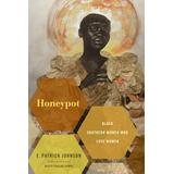 Honeypot: Black Southern Women Who Love Women