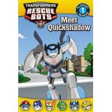 Transformers Rescue Bots Meet Quickshadow
