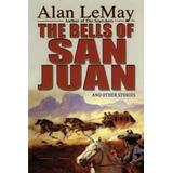 The Bells Of San Juan