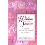 Widow For A Season: Finding Your Identity In Christ