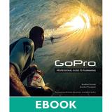 Peachpit Press GoPro: Professional Guide to Filmaking (Download) 9780133440997