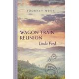 Wagon Train Reunion (Journey West)