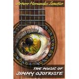 The Music Of Jimmy Ojotriste