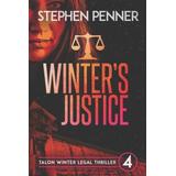 Winter's Justice: Talon Winter Legal Thriller #4