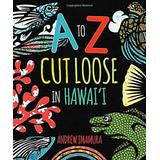 A To Z Cut Loose In Hawaii