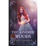 Fire & Ice: The Kindred Woods