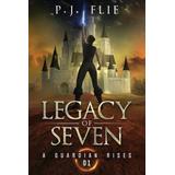 Legacy Of Seven: A Guardian Rises