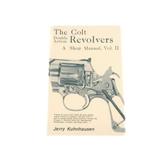 The Colt Double Action Revolvers: A Shop Manual Volume 2 by Jerry Kuhnhausen SKU - 132389