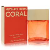 Michael Kors Coral For Women By Michael Kors Eau De Parfum Spray 1.7 Oz