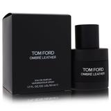 Tom Ford Ombre Leather For Women By Tom Ford Eau De Parfum Spray (unisex) 1.7 Oz