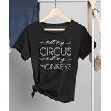 Instant Message Women's Women's Tee Shirts BLACK - Black 'Not My Circus Not My Monkeys' Graphic Tee - Women & Plus