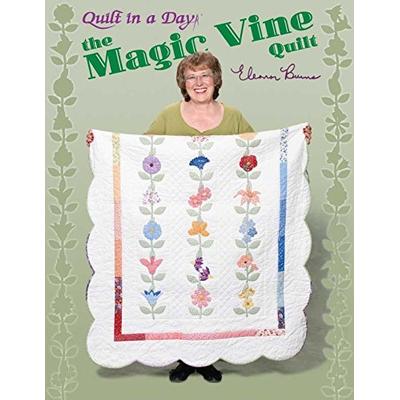 Quilt In A Day-The Magic Vine Quilt
