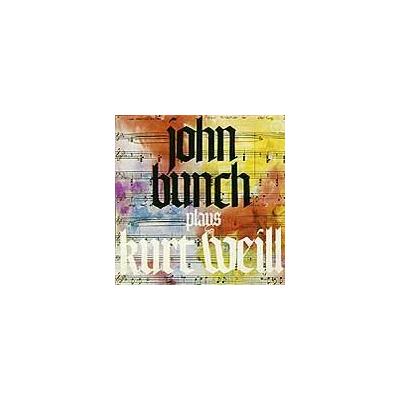 John Bunch Plays Kurt Weill by John Bunch (CD - 10/09/1991)