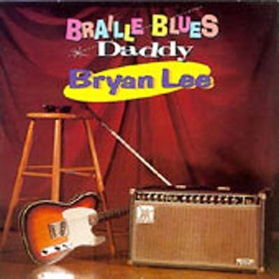 Braille Blues Daddy by Bryan Lee (CD - 02/21/1995)