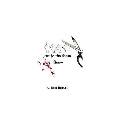 Cut to the Chase by Joan Boswell (Paperback - Napoleon Pub)