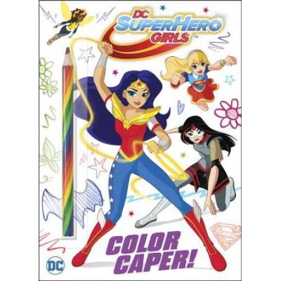 Color Caper! (Dc Super Hero Girls)