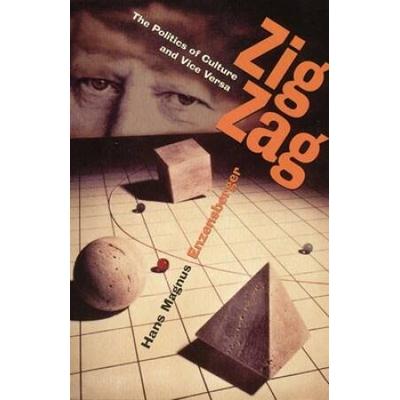 Zig Zag: The Politics Of Culture And Vice Versa