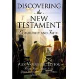 Discovering The New Testament: Community And Faith