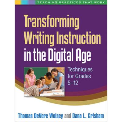 Transforming Writing Instruction In The Digital Ag...