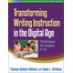 Transforming Writing Instruction In The Digital Age: Techniques For Grades 5-12