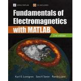 Fundamentals Of Electromagnetics With Matlab(R)