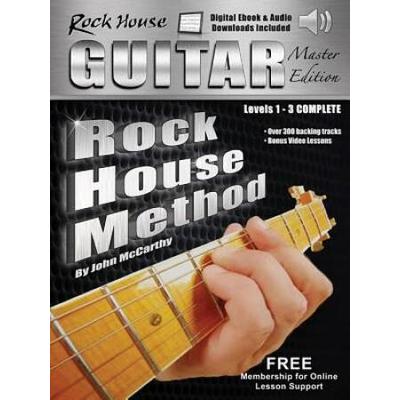 The Rock House Guitar Method Master Edition: Levels 1-3 Complete