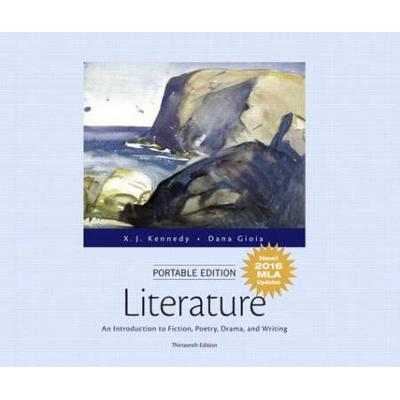 Literature: An Introduction To Fiction, Poetry, Drama, And Writing, Portable Edition Plus Revel -- Access Card Package