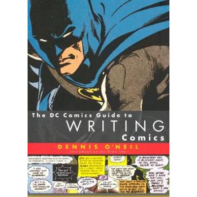 The Dc Comics Guide To Writing Comics The Dc Comic...