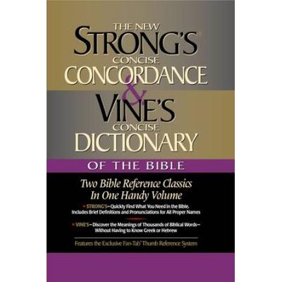 Strong's Concise Concordance And Vine's Concise Di...