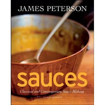 Sauces: Classical And Contemporary Sauce Making