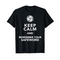 Keep calm Submissive BDSM Kinky Fetisch für devote Damen T-Shirt