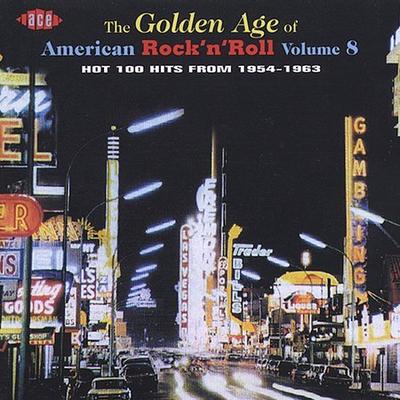 Golden Age of American Rock 'n' Roll, Vol. 8 by Various Artists (CD - 11/23/1999)
