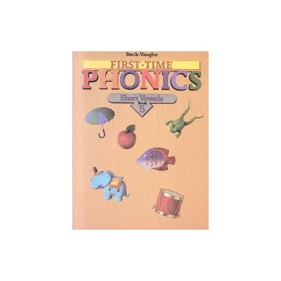 First Time Phonics Short Vowels Book (Paperback - Steck-Vaughn Co)