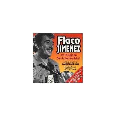 Ay Te Dejo en San Antonio y Mas! by Flaco Jim?nez (CD - 1993)