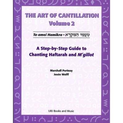 Art Of Cantillation, Vol. 2: A Step-By-Step Guide To Chanting Haftarot And M'gilot [With Cd]