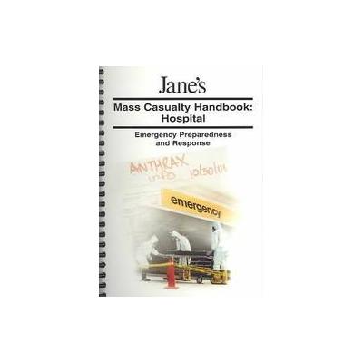 Jane's Mass Casualty Handbooks - Hospital by joseph Barbard (Spiral - Jane's Information Group)