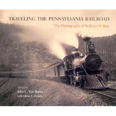 Traveling The Pennsylvania Railroad: Photographs O...