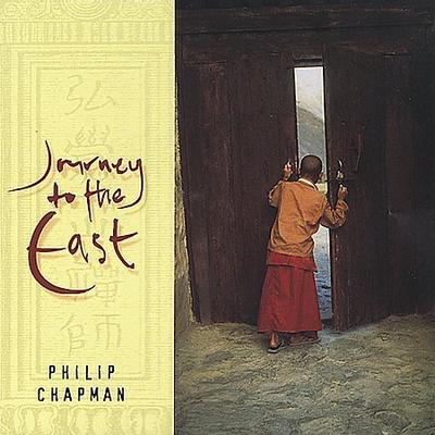 Journey to the East by Philip Chapman (CD - 06/19/2000)