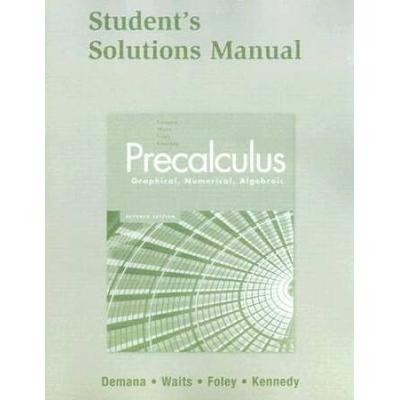 Student Solutions Manual For Precalculus: Gra