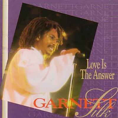 Love Is the Answer by Garnett Silk (CD - 05/23/2005)